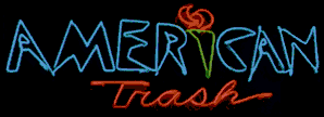 American Trash: Professional Drinking Establishment
